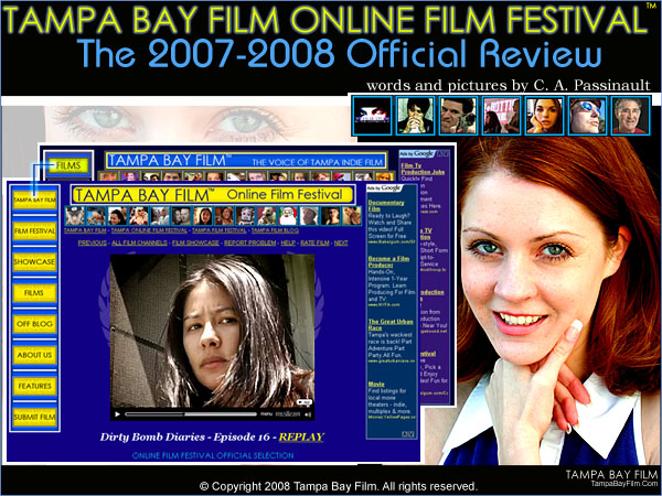 Tampa Bay Film Online Film Festival Review for 2007-2008 by Tampa film festival expert and Tampa event planner C. A. Passinault.